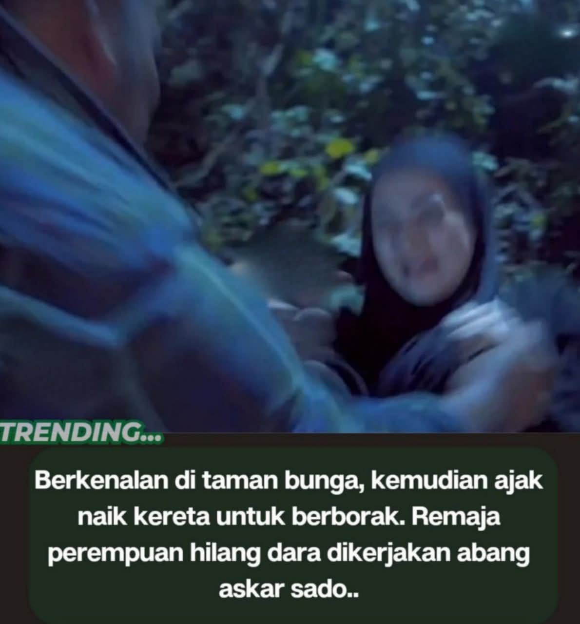 Berkenalan di taman bunga diajak naik kereta remaja perempuan hilang dara dikerjakan abang askar